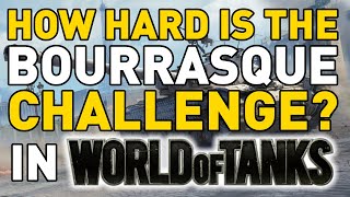 How Hard is the Bourrasque Challenge in World of Tanks [upl. by Elauqsap]