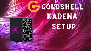 Goldshell kadena  KDA Box Miner Pro Setup [upl. by Aratnahs301]