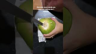 Aprenda a abrir coco verde em casa ☺️🥥 [upl. by Mab]