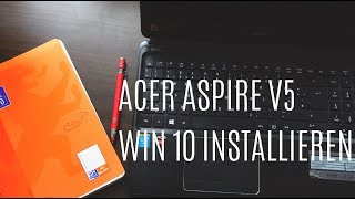 Notebook Update Betriebssystem  Acer V5 561G  Windows 10 neu installieren  Deutsch  Anleitung [upl. by Airak]