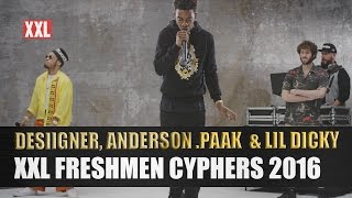 Desiigner Lil Dicky amp Anderson Paaks 2016 XXL Freshmen Cypher [upl. by Eerrahs820]