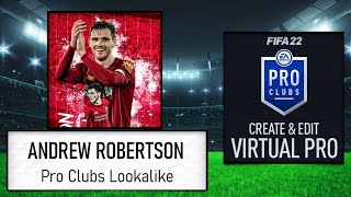 FIFA 22  How to Create Andrew Robertson  Pro Clubs Lookalike [upl. by Nawrocki583]