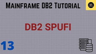 Using SPUFI in DB2  Mainframe DB2 Practical Tutorial  Part 13 [upl. by Plantagenet920]