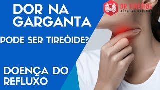 🔴 Dor na garganta pode ser nódulo na tireóide  Doença do refluxo  Dr Tireóide Responde 38 [upl. by Sirac]