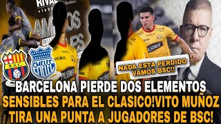 BARCELONA PIERDE DOS ELEMENTOS SENSIBLES PARA EL CLASICOVITO MUÑOZ TIRA UNA PUNTA A JUGADORES BSC [upl. by Nellir]