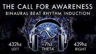 The Call For Awareness  Theta Binaural Beat on 432hz [upl. by Latif418]