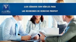 ¿Los sábados son hábiles para reuniones de derecho propio Derecho Comercial [upl. by Hauck]