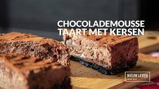 CHOCOLADEMOUSSE TAART MET KERSEN  Nieuw Leven Online [upl. by Ayikur]