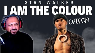 FIRST TIME REACTING TO  STAN WALKER  I AM THE COLOUR live [upl. by Clothilde]