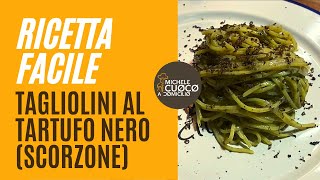 Tagliolini al tartufo nero estivo Scorzone  Primo piatto facile e veloce [upl. by Greenes]