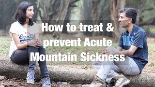 How to treat and prevent Acute Mountain Sickness  AMS HAPE HACE  Indiahikes [upl. by Thun]