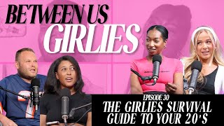 Episode 30 The Girlies Survival Guide to Your 20s [upl. by Ynnohj]