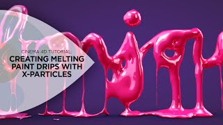 Cinema 4D Tutorial  Creating Melting Paint Drips With XParticles in Cinema 4D [upl. by Ahsiram735]