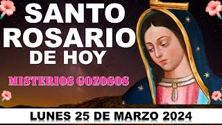 Santo Rosario Corto de Hoy LUNES 25 de MARZO 2024🙏MISTERIOS GOZOSOS🙏Oración Católica [upl. by Robma]