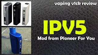 IPV5  200 Watt TC Mod from Pioneer for You [upl. by Auqinahs]