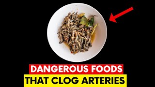 TOP 8 Dangerous Foods That Clog Arteries and Cause Blood Clots [upl. by Jp]