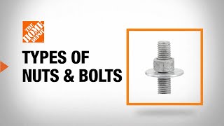 Types of Nuts and Bolts  The Home Depot [upl. by Jovia]