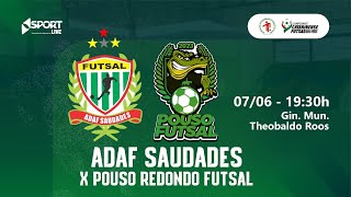 ADAF SAUDADES X POUSO FUTSAL  Pela 9ª Rodada da série prata AO VIVO E COM IMAGENS [upl. by Almena213]