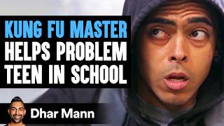 KUNG FU MASTER Helps PROBLEM TEEN In School What Happens Next Is Shocking  Dhar Mann Studios [upl. by Ripleigh]