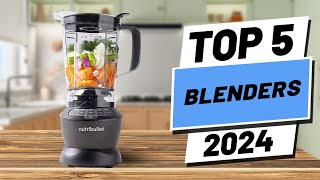 Top 5 BEST Blenders in 2024 [upl. by Bashemeth265]