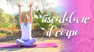 Yoga per Riscaldare il corpo in pochi minuti [upl. by Landy]