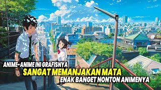 TIDAK BIKIN SAKIT MATA Inilah 10 Anime dengan Grafis Terbaik yang Memanjakan Mata [upl. by Eisoj]