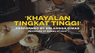 NOAH  KHAYALAN TINGKAT TINGGI DRUM COVER BY ERLANGGA DIMAS [upl. by Hellene]