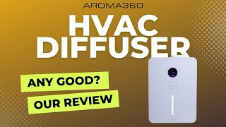 Aroma360 HVAC Diffuser Review  The BEST Way to Make Home Smell GREAT [upl. by Lekcar]