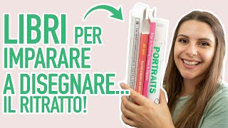 I MIGLIORI LIBRI PER IMPARARE A DISEGNARE IL VOLTO 📚 Come disegnare un ritratto corso di disegno [upl. by Malchy]