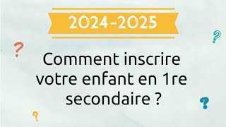 Inscriptions en première secondaire pour lannée 20242025 [upl. by Dessma]