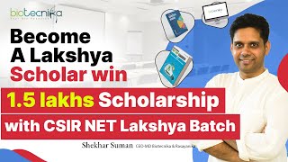 Become A Lakshya Scholar  Win Rs 15 lakhs Scholarship With CSIR NET Lakshya Batch [upl. by Nan]