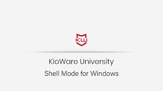 KioWare for Windows Shell Mode [upl. by Ennagem]