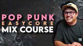 Pop Punk  Easycore Mixing Course  Multitracks Included [upl. by Nuahsyd]