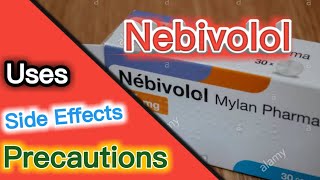 Nebivolol  nebivolol 5 mg  nebivolol uses  nebivolol side effects  nebivolol precautions [upl. by Sholom101]