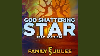 God Shattering Star feat Joe Zieja [upl. by Steddman]