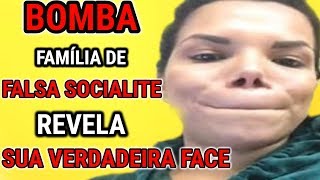 FAMÍLIA surge e REVELA VERDADEIRA FACE de FALSA SOCIALITE RACISTA [upl. by Gabie856]