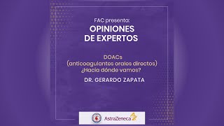 Opiniones de expertos  DOACs anticoagulantes orales directos ¿Hacia dónde vamos [upl. by Nyrol]