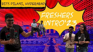 Freshers Introduction 2023  BITS Pilani Hyderabad Campus [upl. by Ocsinarf101]