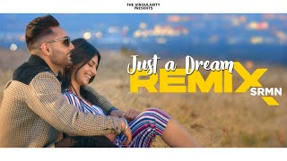 Just A Dream Refix Full Video  Prem Dhillon amp SRMN  Latest Punjabi Songs 2021 [upl. by Michelina]