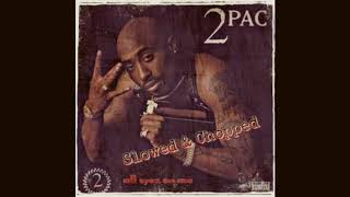 2PacAmbitionz Az a Ridah Slowed ampChopped [upl. by Anaiv]