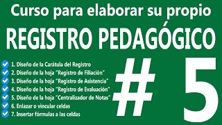 5Diseñando el centralizador de notas de Registro pedagógico excel [upl. by Ynatsed397]