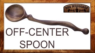 Make A OffCenter Spoon On The Lathe [upl. by Cindelyn]