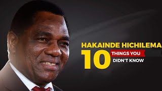 10 Things You Didnt Know About Hakainde Hichilema Surprising HakaindeHichilema ZambiaPolitics [upl. by Pepita504]