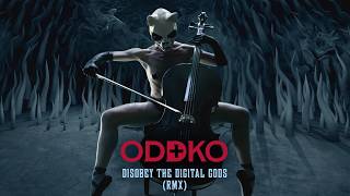 ODDKO  Disobey the Digital Gods Rmx 4K Music Video [upl. by Aleahs]