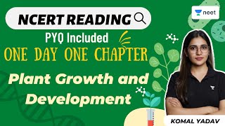 Plant Growth and Development  One Day One Chapter  NCERT Reading  NEET 2022  Komal Yadav [upl. by Nnylatsyrc813]