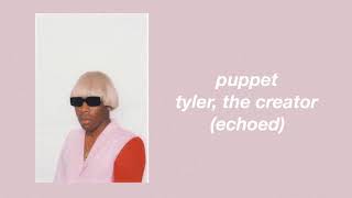 puppet by tyler the creator echoed [upl. by Beshore429]