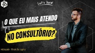 O que eu mais atendo no meu consultório Medicina Padrão Ouro [upl. by Akinor684]