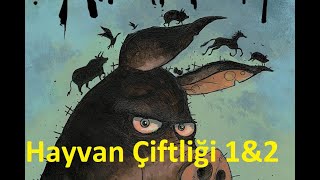 George Orwell  Hayvan Çiftliği 1amp2 Bölümler  Sesli Kitap [upl. by Nnylrats]