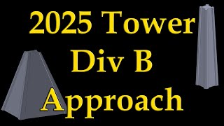 2025 Science Olympiad Tower Div B Overall Approach [upl. by Lalla563]