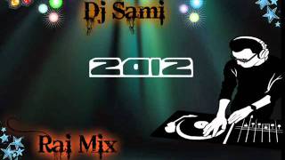 Dj Samicheb Hasni Rai Mix [upl. by Zane]